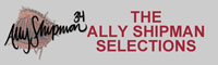The Ally Shipman Selections